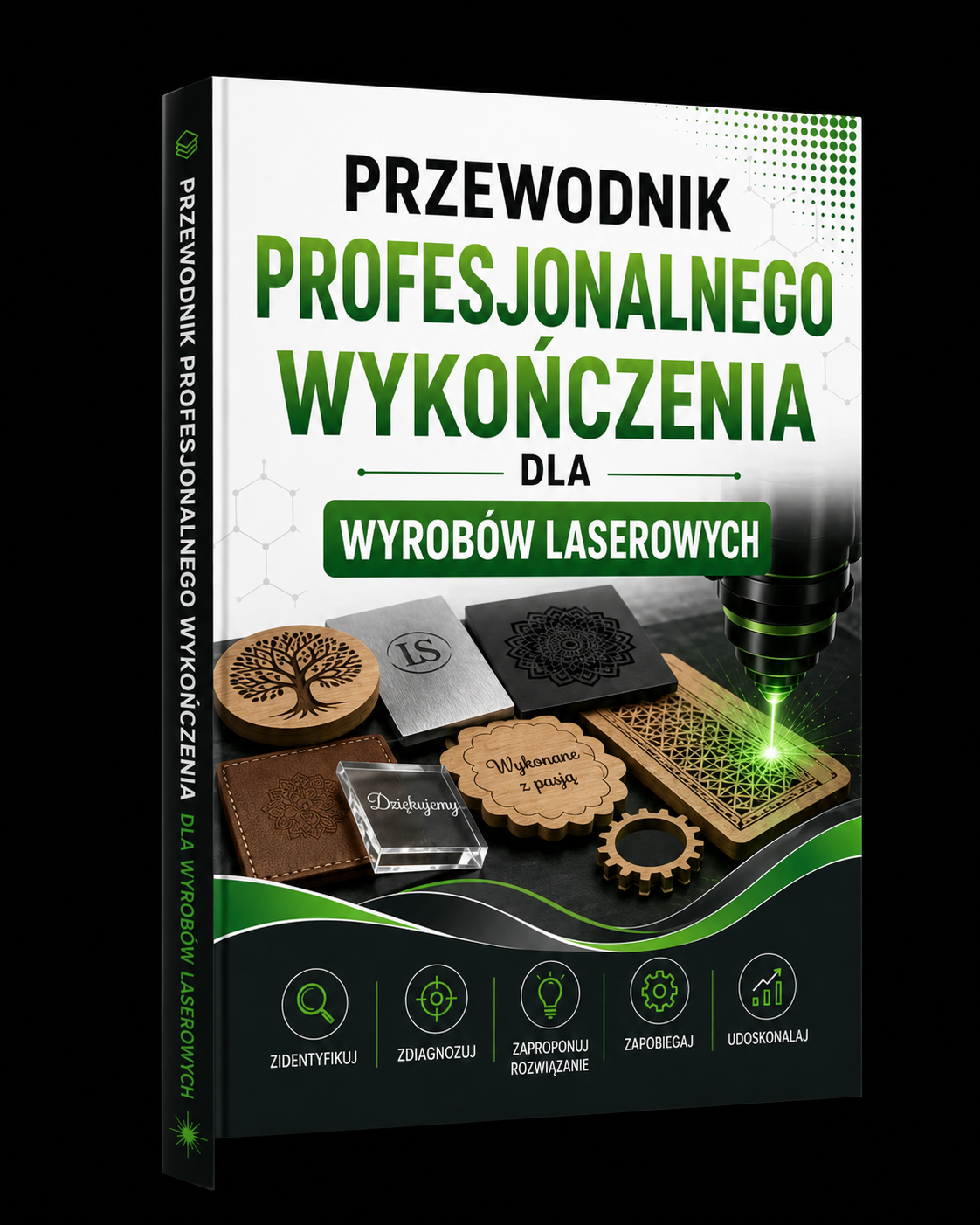 Poradnik profesjonalnego wykończenia wyrobów laserowych